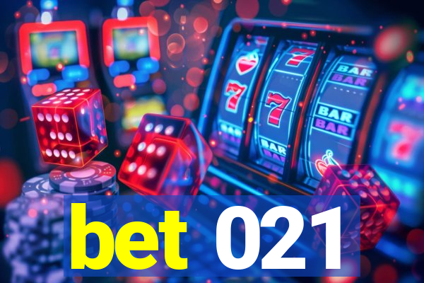 bet 021